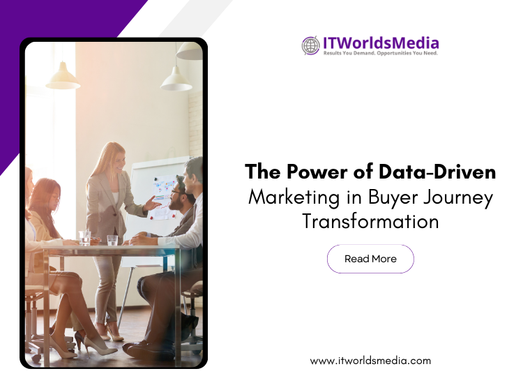 The Power of Data Driven Marketing in Buyer Journey Transformation