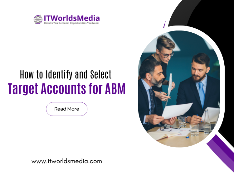 How to Identify and Select Target Accounts for ABM