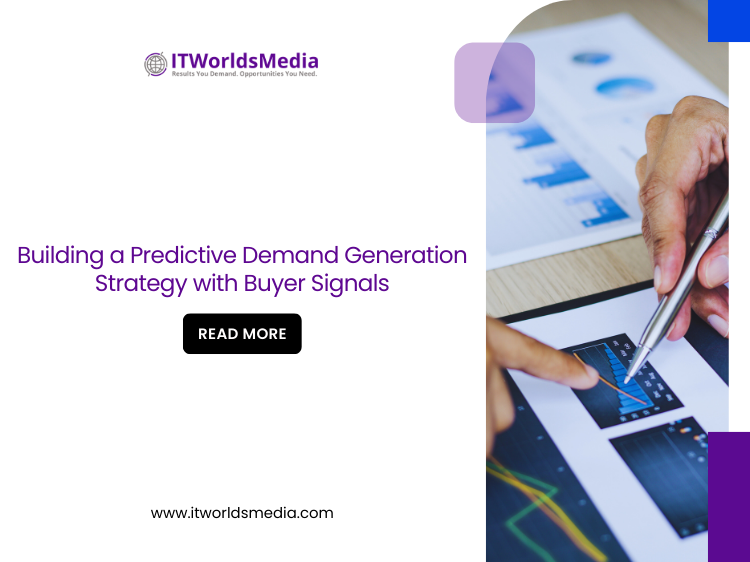 Building a Predictive Demand Generation Strategy with Buyer Signals