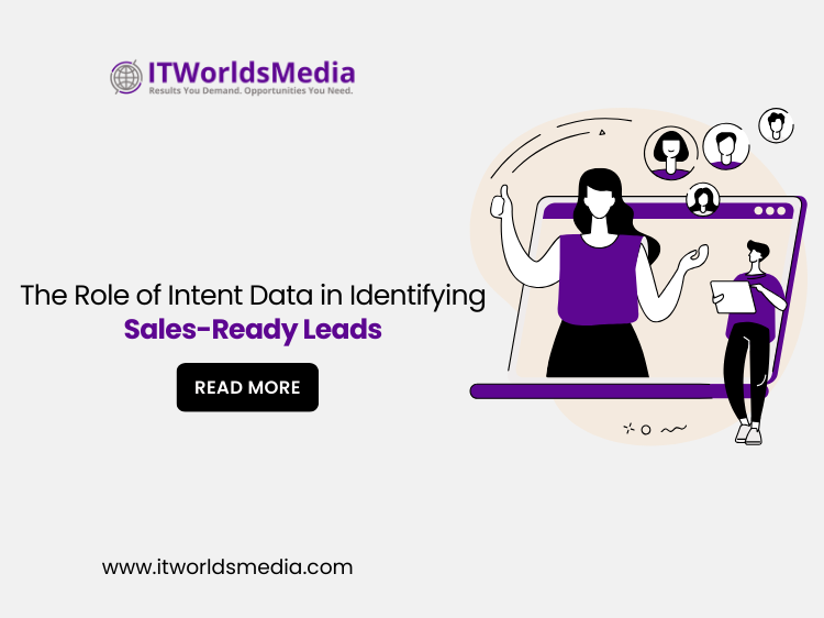 The Role of Intent Data in Identifying Sales-Ready Leads
